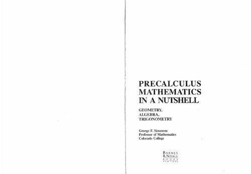 Precalculus Mathematics In A Nutshell Geometry Algebra Trigonometry George F Simmons