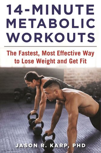 14minute Metabolic Workouts The Fastest Most Effective Way To Lose Weight And Get Fit Karp