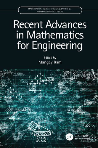 Recent Advances In Mathematics For Engineering Mathematical Engineering Manufacturing And Management Sciences 1st Edition Mangey Ram Editor