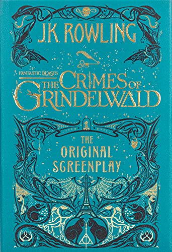 Fantastic Beasts And Where To Find Them The Crimes Of Grindelwald 1st Edition J K Rowling