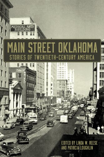 Main Street Oklahoma Stories Of Twentiethcentury America Linda W Reese Editor