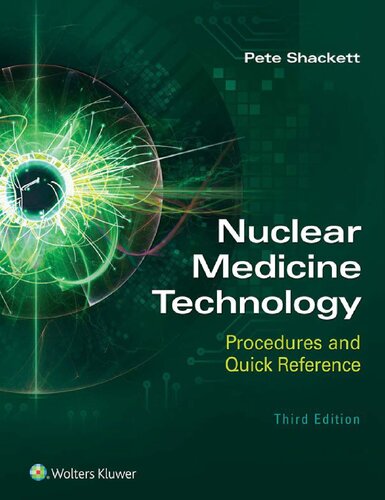 Nuclear Medicine Technology Procedures And Quick Reference Third Pete Shackett