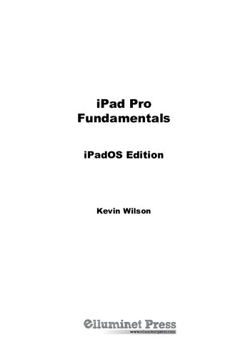 Ipad Pro Fundamentals Ipados Edition The Stepbystep Guide To Using Ipad Pro Computer Fundamentals Kevin Wilson