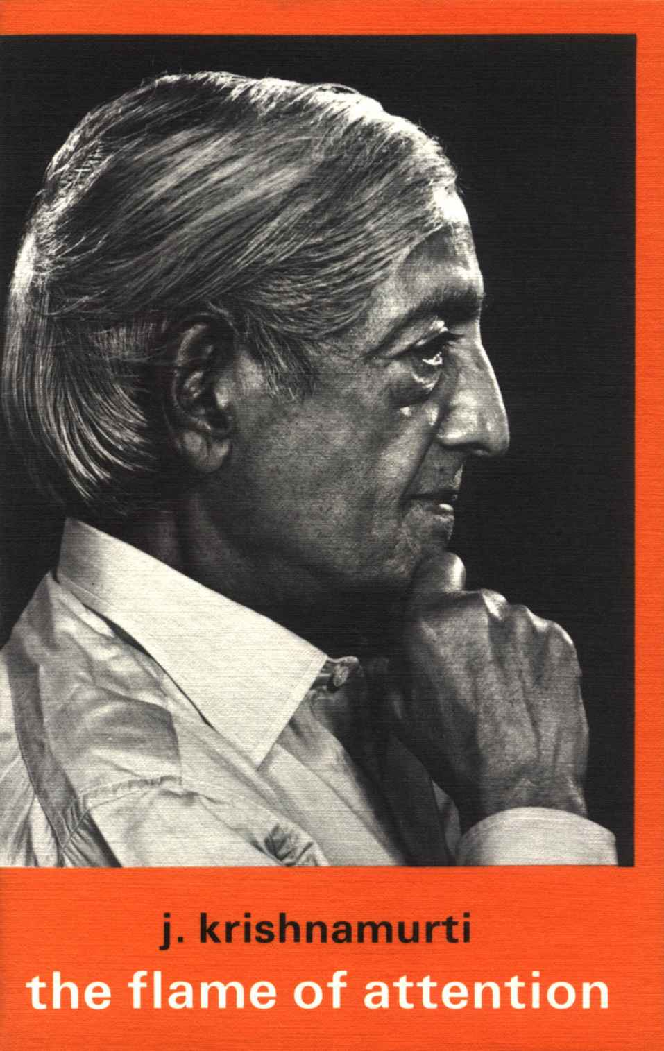 The Flame Of Attention Krishnamurti