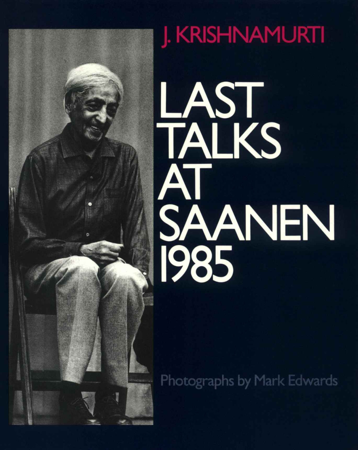 Last Talks At Saanen 1985 Krishnamurti