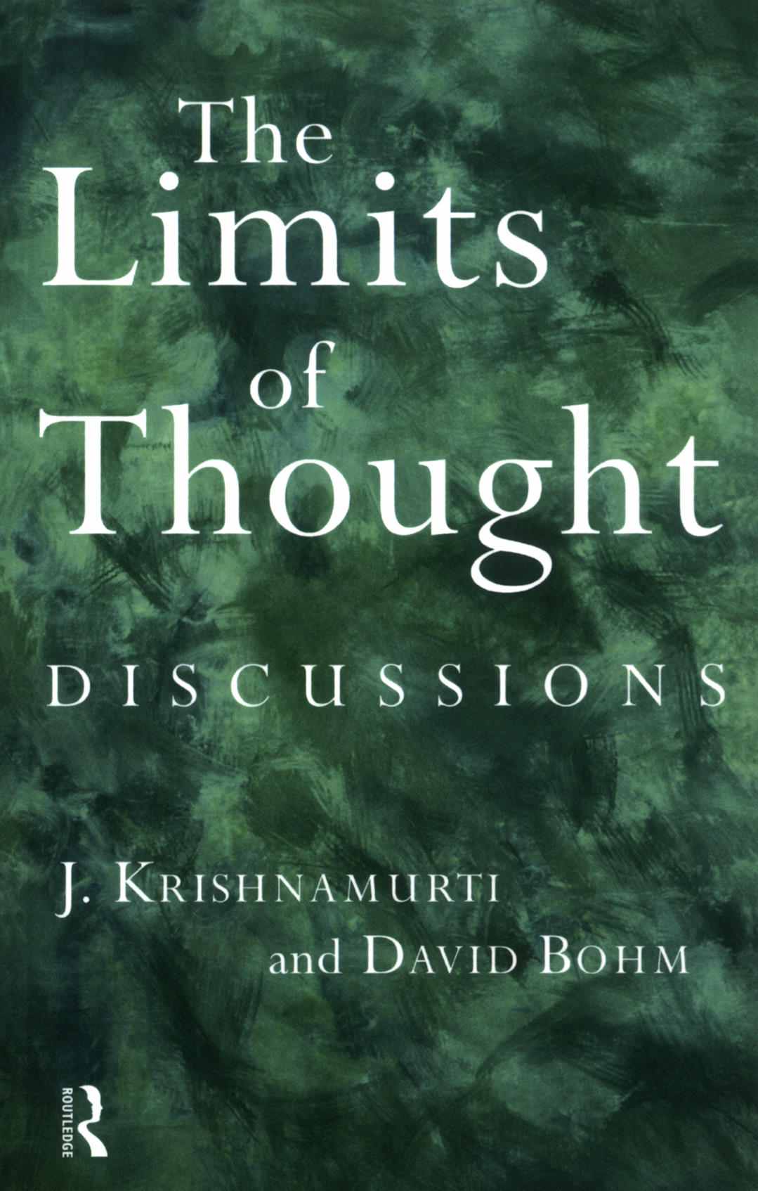 The Limits Of Thought Krishnamurti And David Bohm