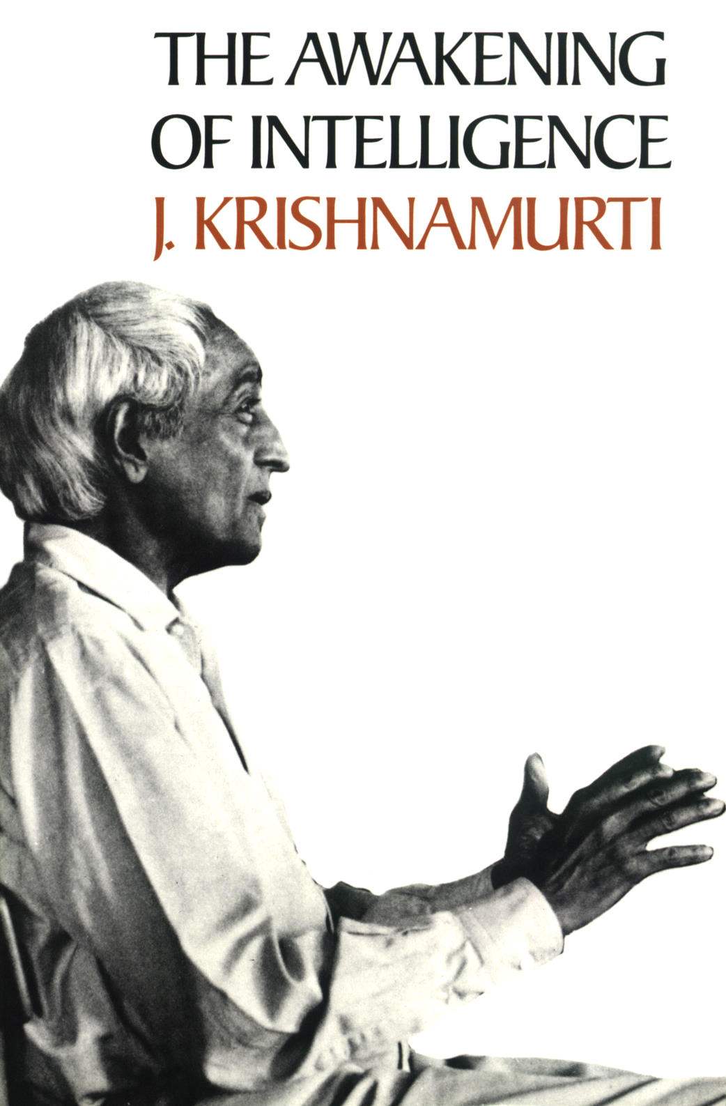The Awakening Of Intelligence Krishnamurti