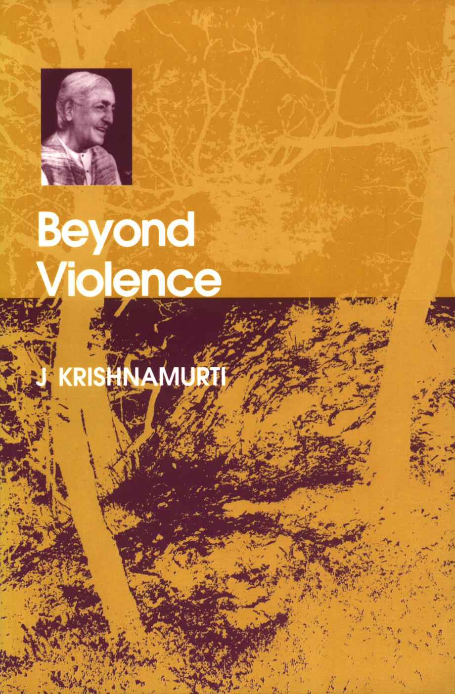 Beyond Violence Krishnamurti