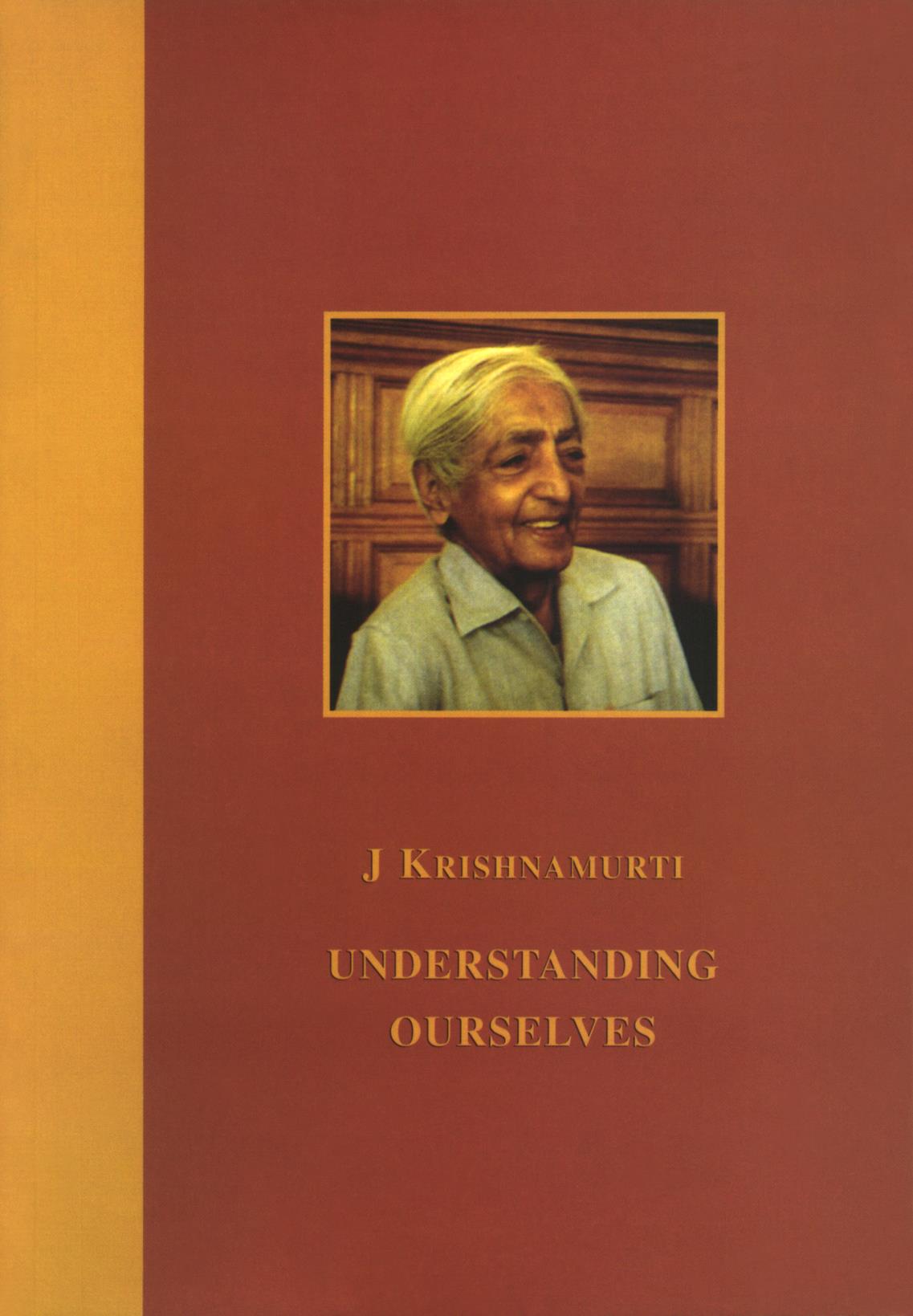 Understanding Ourselves Krishnamurti