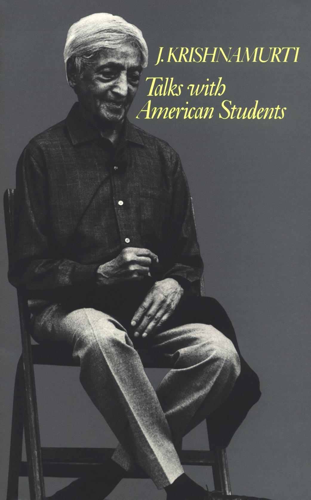 Talks With American Students Krishnamurti