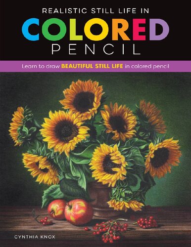 Realistic Still Life In Colored Pencil Cynthia Knox