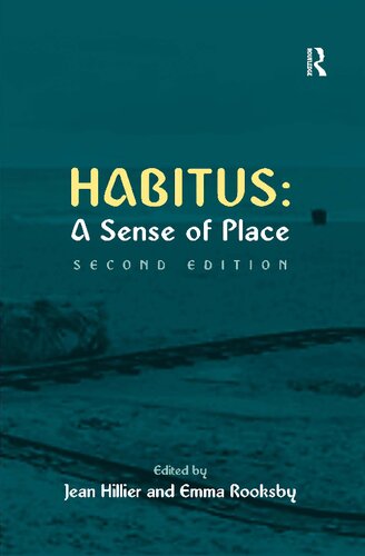 Habitus A Sense Of Place Urban And Regional Planning And Development Series 2nd Edition Emma Rooksby