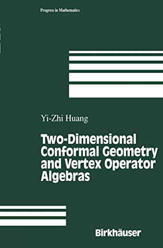 Twodimensional Conformal Geometry And Vertex Operator Algebras Progress In Mathematics 1997th Edition Yizhi Huang
