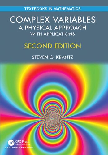 Complex Variables A Physical Approach With Applications Textbooks In Mathematics 2nd Edition Steven G Krantz