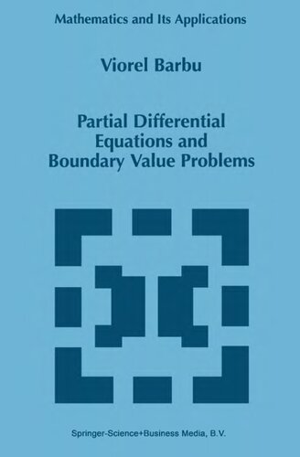 Partial Differential Equations And Boundary Value Problems Mathematics And Its Applications Softcover Reprint Of Hardcover 1st Ed 1998 Viorel Barbu