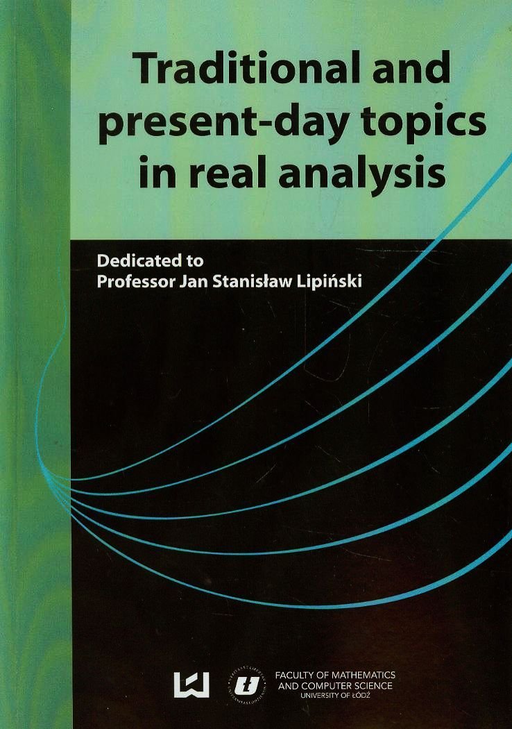 Traditional And Presentday Topics In Real Analysis Lipinski Jan Stanislaw
