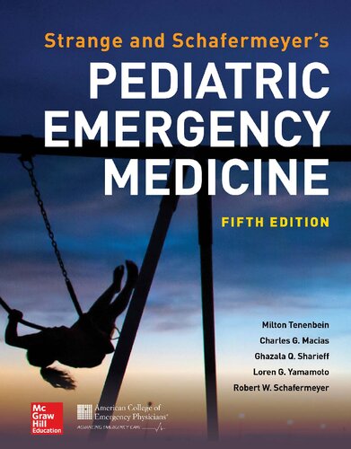 Strange And Schafermeyers Pediatric Emergency Medicine 5th Edition Charles G Macias Loren G Yamamoto Gary R Strange Ghazala Q Sharieff Milton Tenenbein Robert Schafermeyer