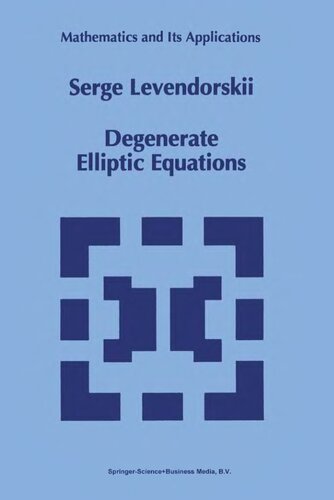 Degenerate Elliptic Equations Mathematics And Its Applications Softcover Reprint Of Hardcover 1st Ed 1993 Serge Levendorskii