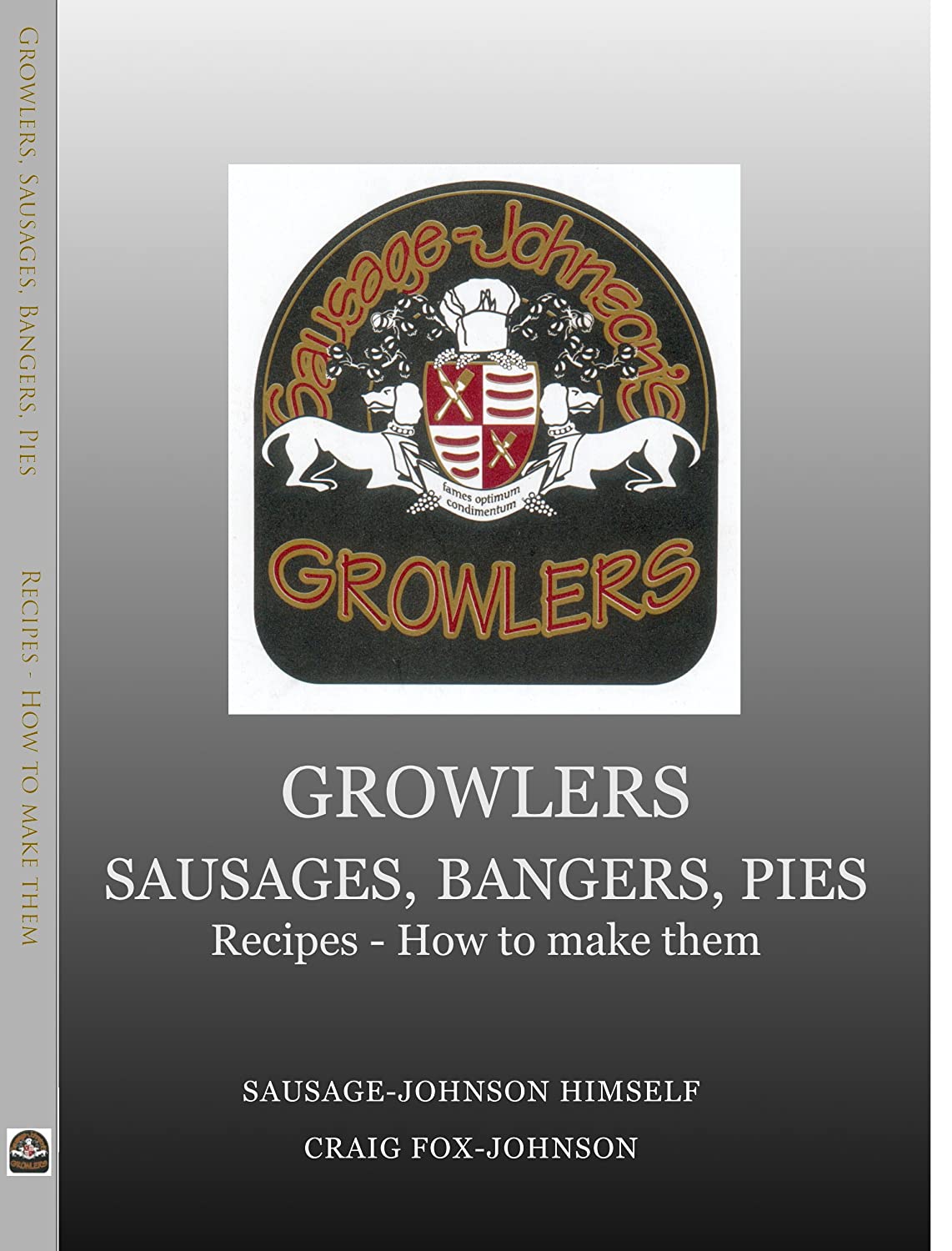 Growlers Sausages Bangers Pies 430 Recipes How To Make Them Craig Foxjohnson