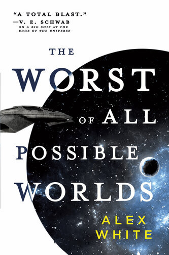 The Worst Of All Possible Worlds Alex White