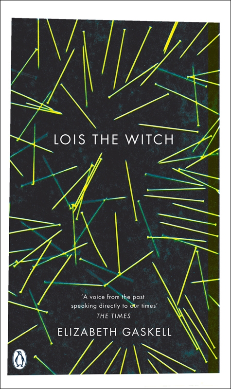 Lois The Witch Elizabeth Gaskell Gaskell Elizabeth