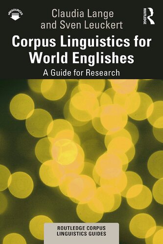 Corpus Linguistics For World Englishes A Guide For Research Claudia Lange Sven Leuckert