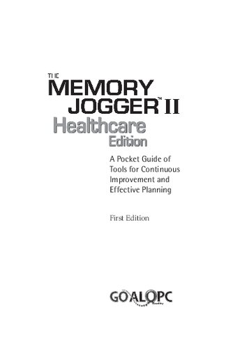 The Memory Jogger Ii Healthcare Edition A Pocket Guide Of Tools For Continuous Improvement And Effective Planning 1st Edition Michael Brassard