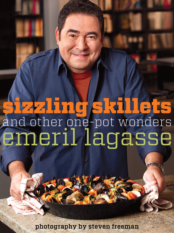 Sizzling Skillets And Other Onepot Wonders Emeril Lagasse