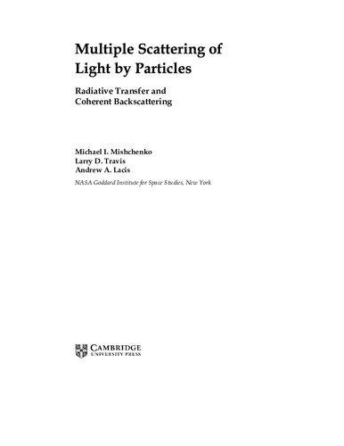 Multiple Scattering Of Light By Particles Radiative Transfer And Coherent Backscattering Michael I Mishchenko