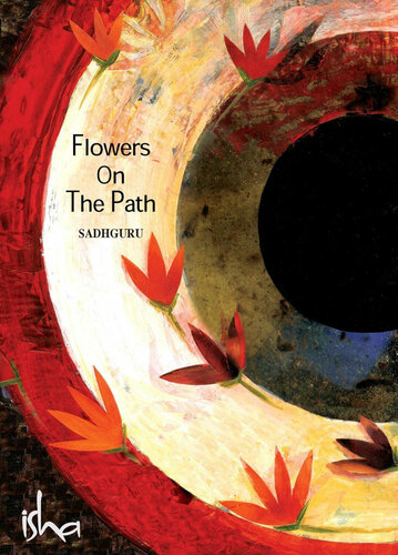 Flowers On The Path Sadhguru