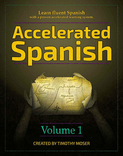 Accelerated Spanish Vol 1 Timothy Moser
