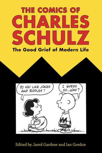 The Comics Of Charles Schulz The Good Grief Of Modern Life Jared Gardner