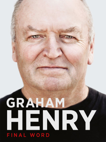 Graham Henry Final Word Henry Grahamhowitt Bobsmith Merv