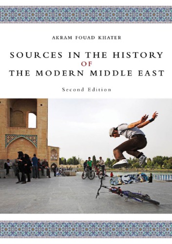 Sources In The History Of The Modern Middle East Khater Akram Fouad