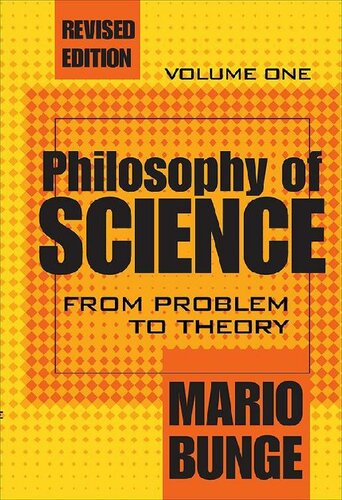 Philosophy Of Science Volume 1 From Theory To Problem Rev Mario Bunge