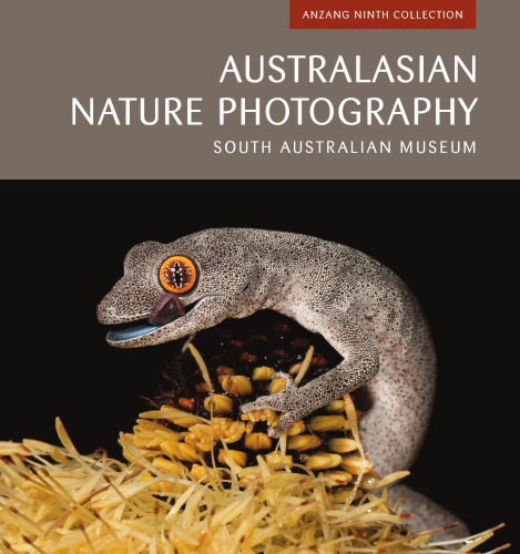 Australasian Nature Photography Anzang Ninth South Australian Museum South Australian Museum