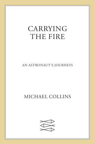 Carrying The Fire Collins Michael