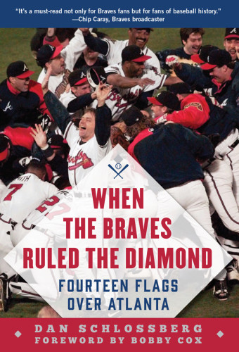 When The Braves Ruled The Diamond Fourteen Flags Over Atlanta Cox