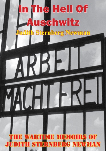 In The Hell Of Auschwitz The Wartime Memoirs Of Judith Sternberg Newman Rudolf Hss
