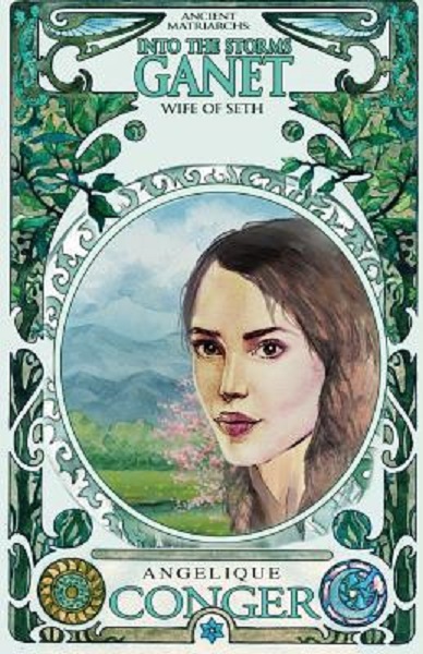 Into The Storms Ganet Wife Of Seth Book Two Angelique Conger
