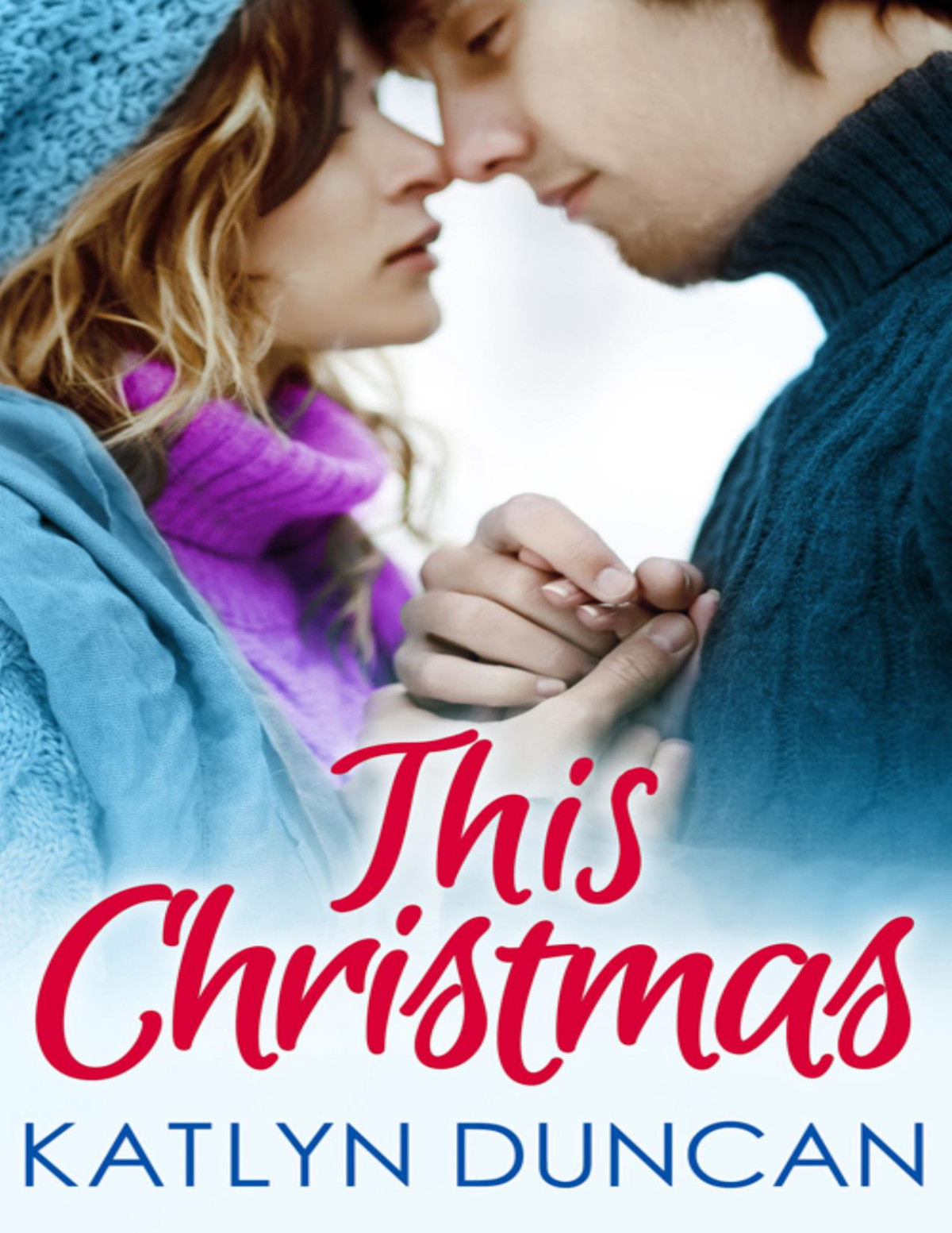 This Christmas Katlyn Duncan Duncan Katlyn