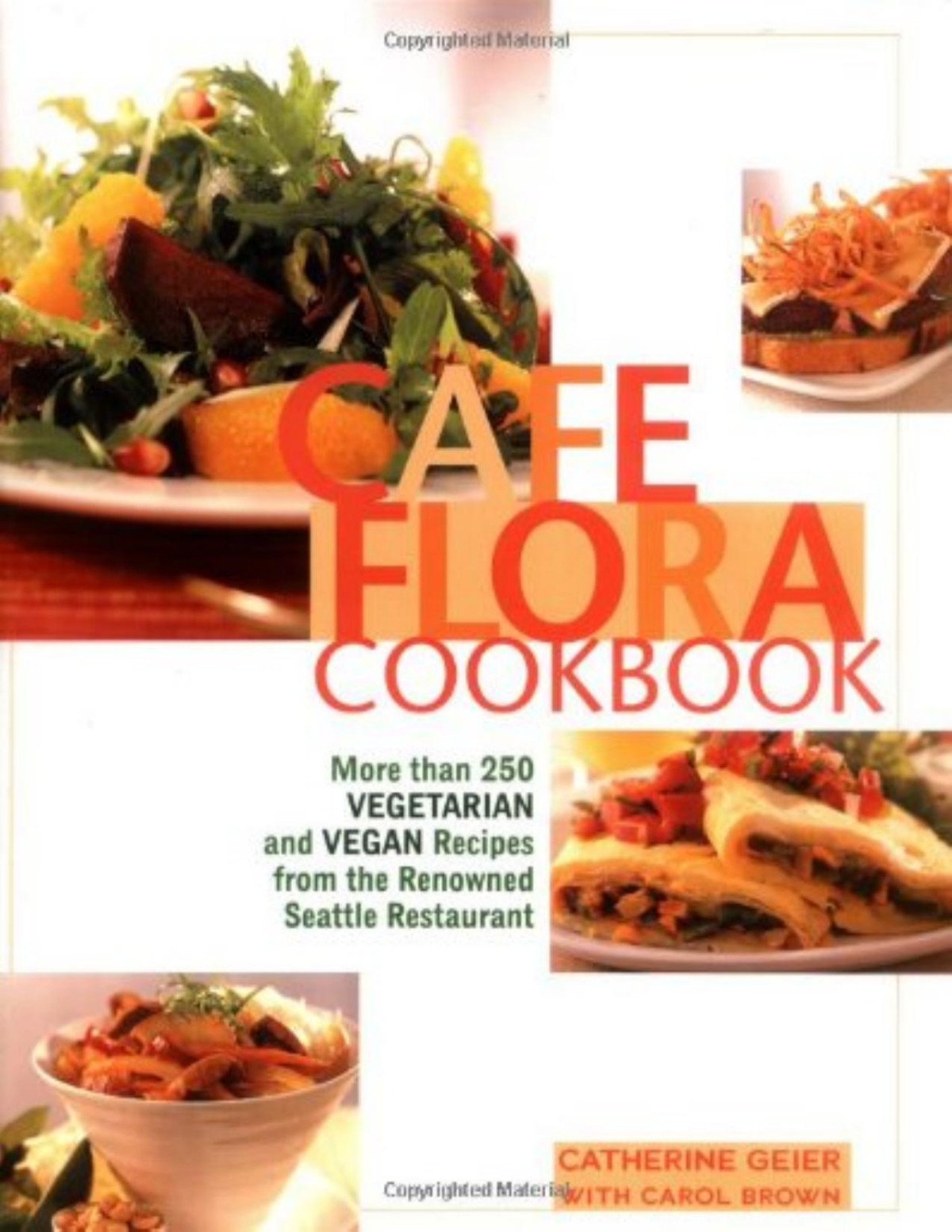 Cafe Flora Cookbook Catherine Geier Geier Catherine