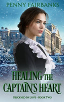 Healing The Captains Heart Penny Fairbanks