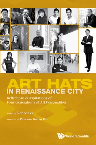 Arts Hats In Renaissance City Reflections Aspirations Of Four Generations Of Arts Personalities Lee