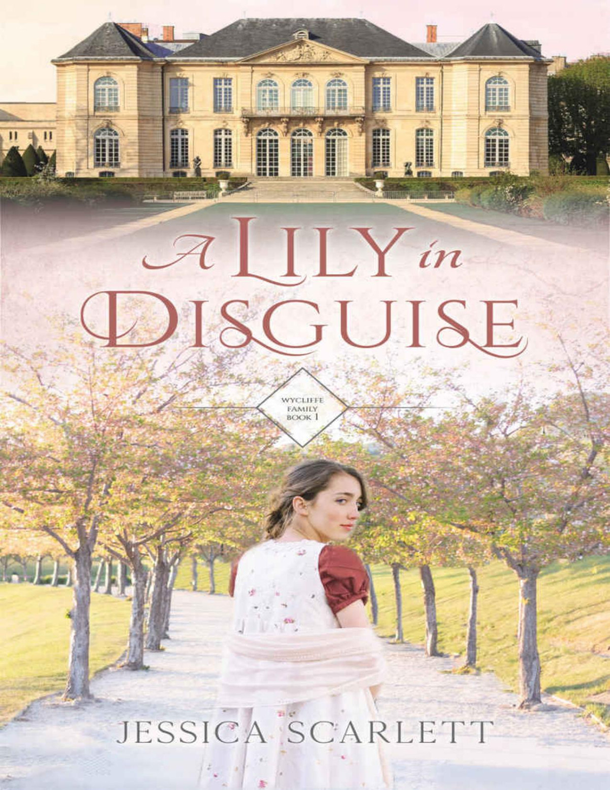A Lily In Disguise Wycliffe Family 1 Jessica Scarlett