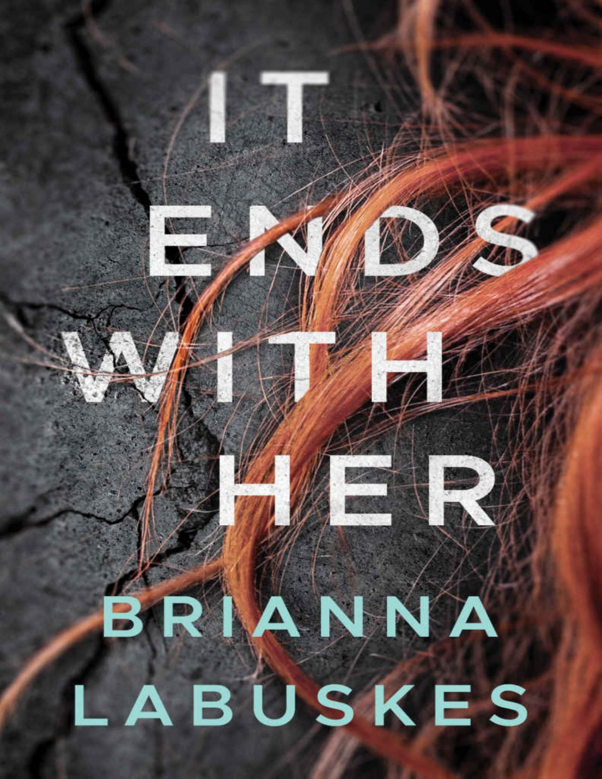 It Ends With Her Labuskes Brianna