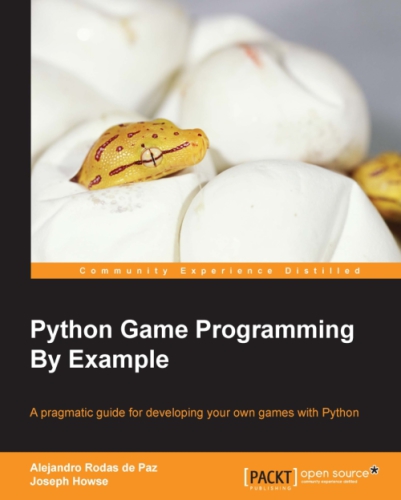 Python Game Programming By Example 1st Edition Alejandro Rodas De Paz