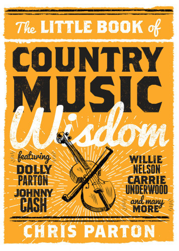 The Little Book Of Country Music Wisdom Albrecht Noahparton