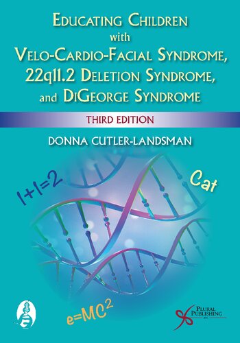 Educating Children With Velocardiofacial Syndrome 22q112 Deletion Syndrome And Digeorge Syndrome Third Donna Cutlerlandsman Editor