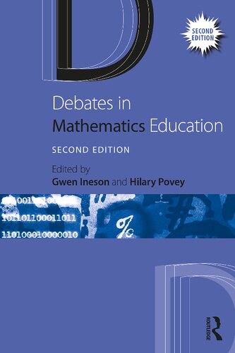 Debates In Mathematics Education Second Hilary Povey Editor Gwen Ineson Editor